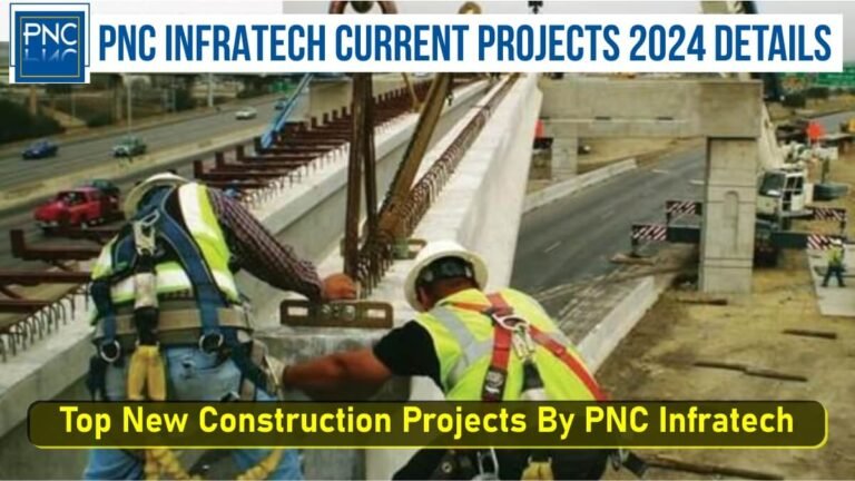 PNC Infratech Current Projects 2024 Details