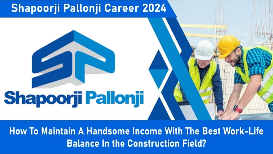 Shapoorji Pallonji Career 2024