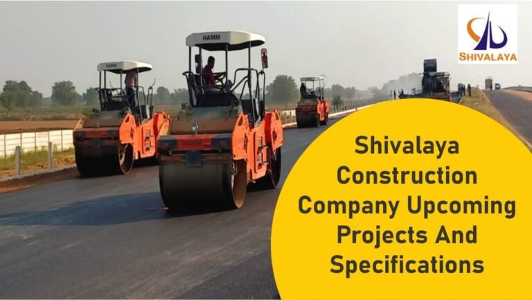 Shivalaya Construction Company Upcoming Projects And Specifications