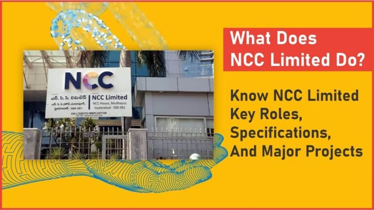 What Does NCC Limited Do? Know NCC Limited Key Roles, Specifications, And Major Projects