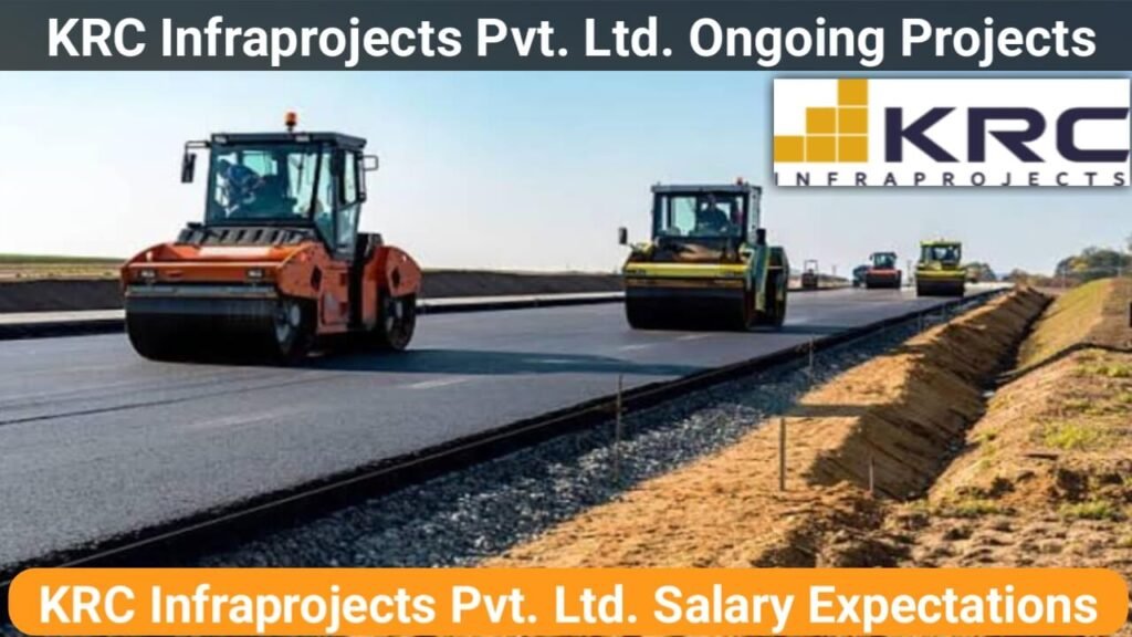 What Are KRC Infraprojects Pvt. Ltd.'s Ongoing Projects and Salary Expectations?