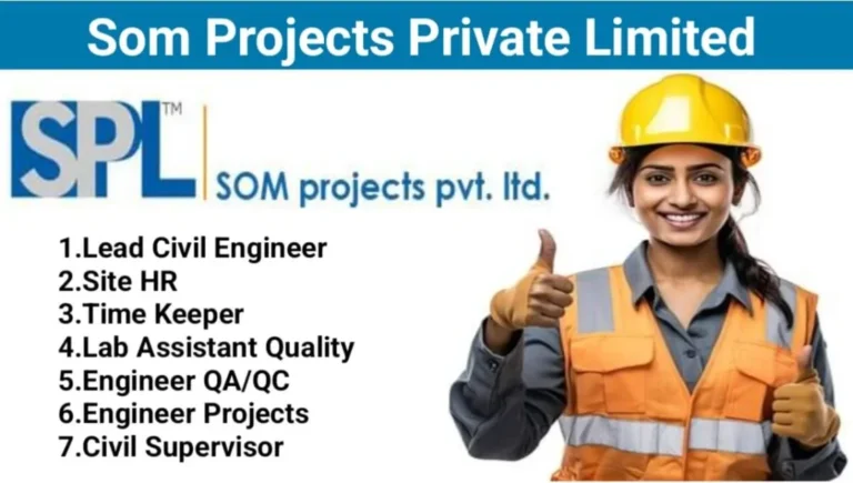 Som Projects Private Limited Recruitment 2026 | Location: Mumbai & Visakhapatnam