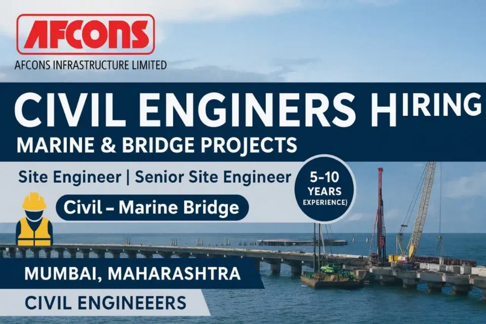 AFCONS Infrastructure Limited Recruitment 2026 | For Civil Engineers Marine Bridge Projects