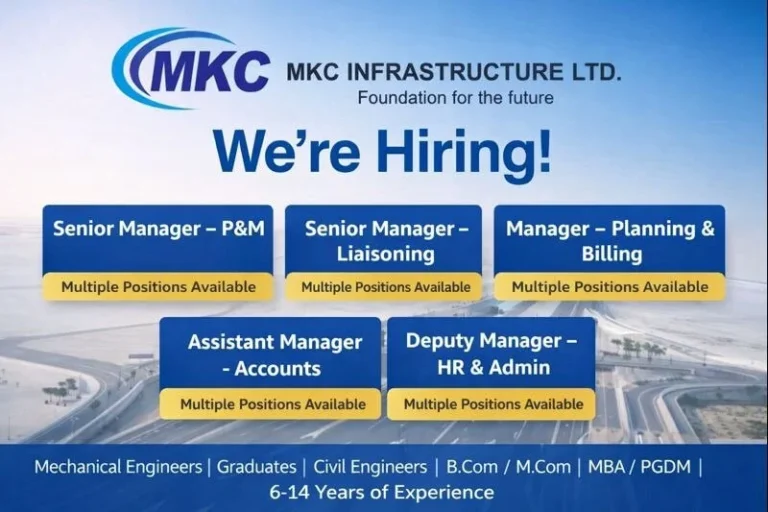MKC Infrastructure Ltd Vacancy 2026 | Location: Assam and Karnataka project sites