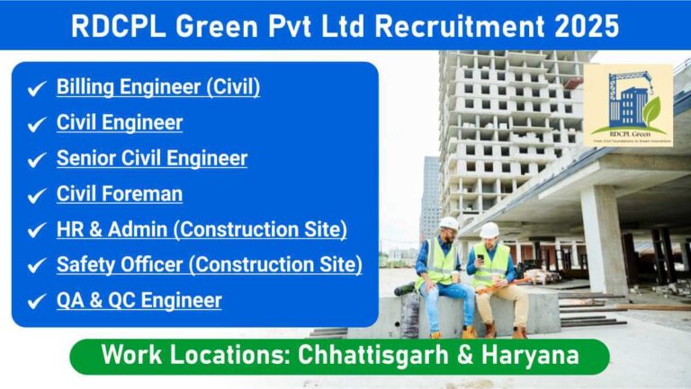 RDCPL Green Pvt Ltd Hiring 2025 | For Civil Foreman, Safety Officer & Admin Roles Available | Diploma & B.Tech Jobs
