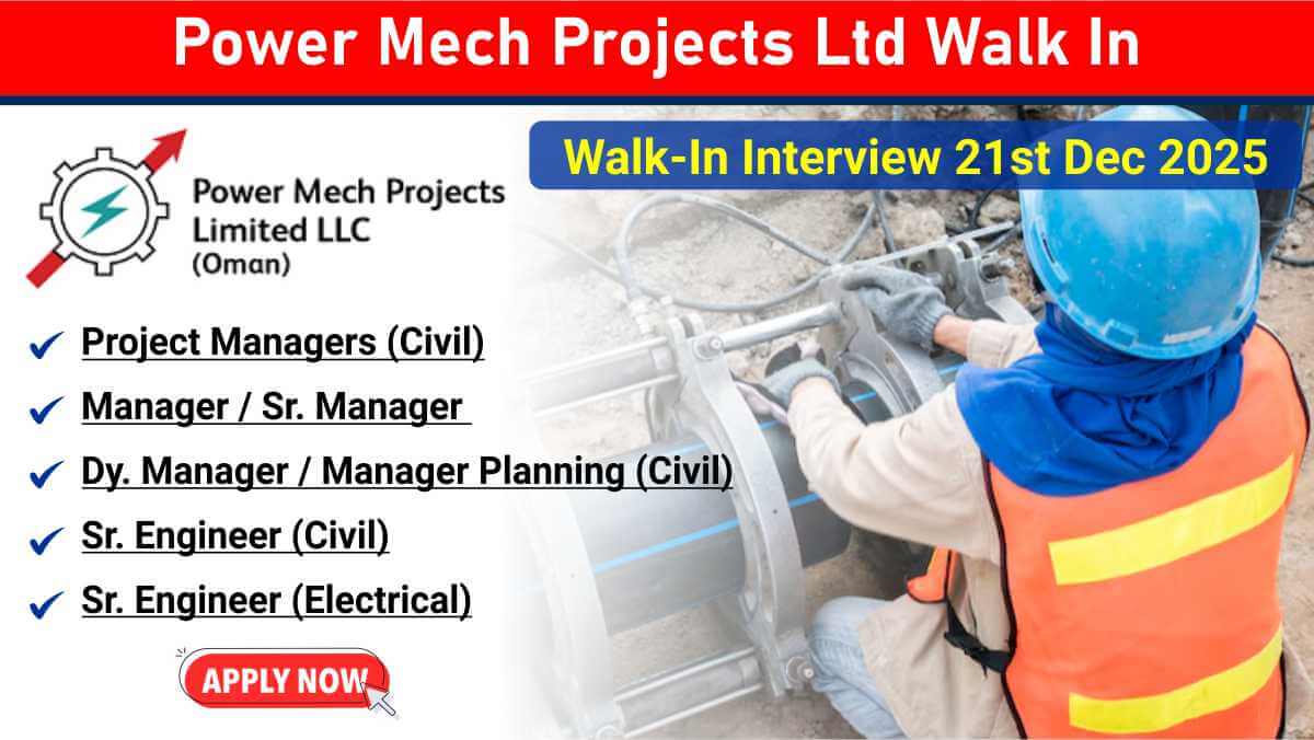 Power Mech Projects Ltd Walk In-Interview | Water Supply Project Jobs | Walk-In Interview 21st Dec 2025
