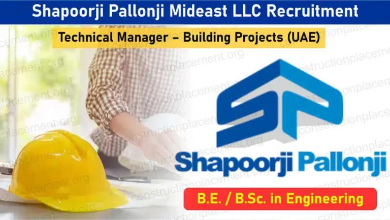 Shapoorji Pallonji Mideast LLC Recruitment 2026 | Senior Technical Manager | High-Rise & Hospital Project Jobs in UAE