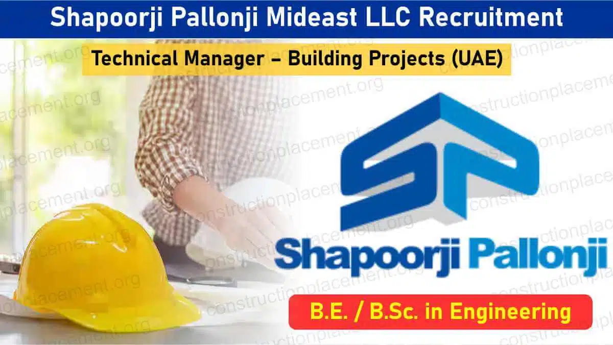 Shapoorji Pallonji Mideast LLC Recruitment 2026 | Senior Technical Manager | High-Rise & Hospital Project Jobs in UAE