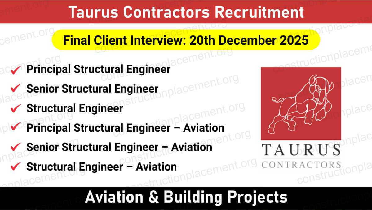 Taurus Contractors Recruitment 2026 | For Principal, Senior & Structural Engineers | Aviation & High-Rise Projects
