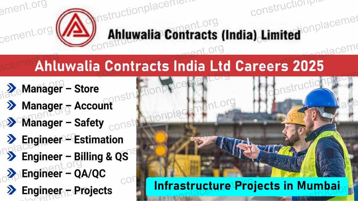 Ahluwalia Contracts India Ltd New Vacancy 2026 | For Civil, Electrical & QA/QC Engineers Needed for Mumbai Projects