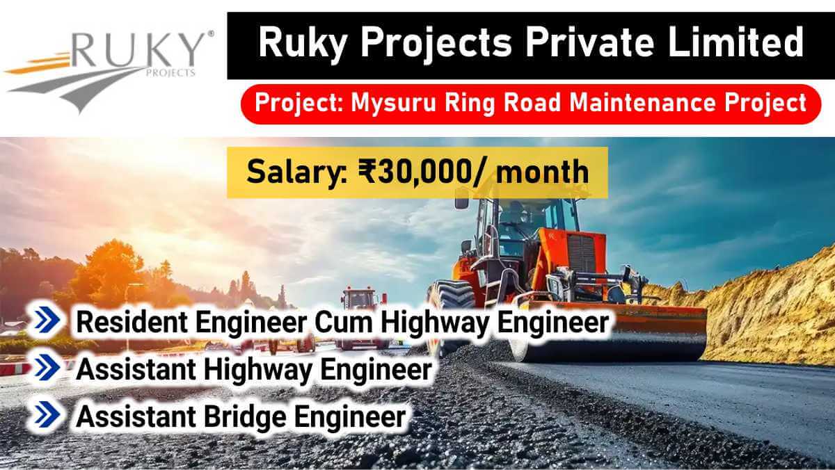 Ruky Projects Private Limited Hiring 2026 | Mysuru Ring Road Maintenance | Civil & Highway Engineers Needed