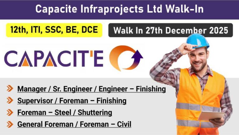 Capacite Infraprojects Ltd Walk-In Interview 2026 | Manager, Engineer & Foreman Jobs | Mumbai | 12th, ITI, SSC, BE, DCE