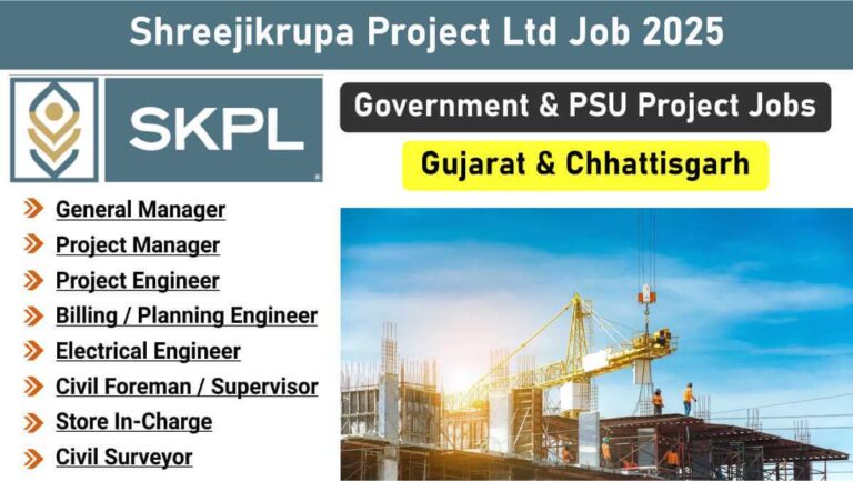 Shreejikrupa Project Ltd Job 2026 | General Manager, Project Engineers & Electrical | Gujarat & Chhattisgarh