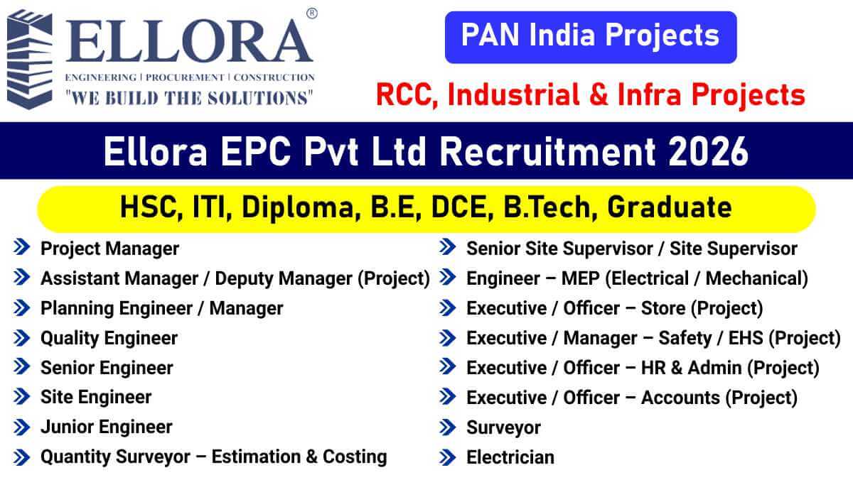 Ellora EPC Pvt Ltd Hiring 2026 | For Civil, MEP, Safety, Accounts | PAN India Projects | Construction Jobs