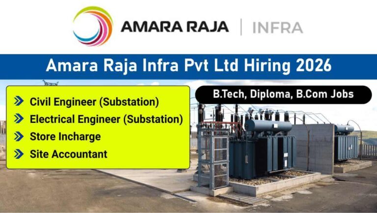 Amara Raja Infra Pvt Ltd Recruitment 2026 | For Civil, Electrical Engineers & Site Accountant