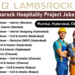 Lambsrock Hospitality Project Jobs 2026 | Senior & Project Engineers Needed in Mumbai, Hyderabad, Chennai & Raipur