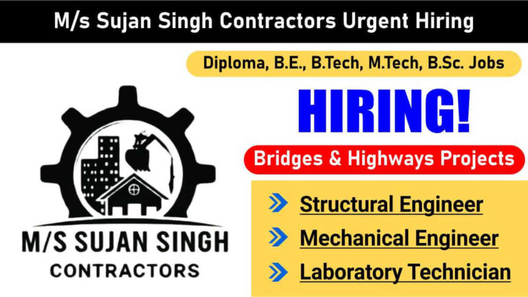 M/s Sujan Singh Contractors Recruitment 2026 | Structural, Mechanical & Lab | Bridges & Highways Projects