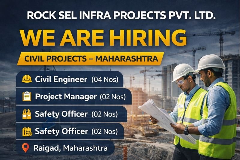 Rock Sel Infra Projects Private Limited Vacancy 2026 | Job Location: Raigad, Maharashtra
