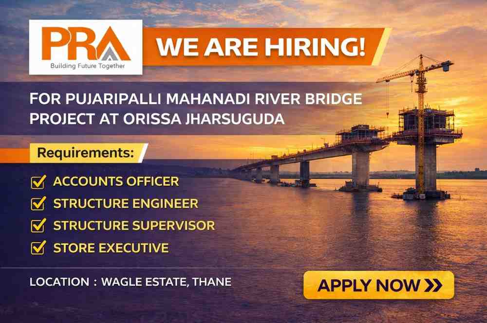 PRA India Private Limited Vacancy 2026 | for Pujaripalli Mahanadi River Bridge Project at Jharsuguda, Odisha.